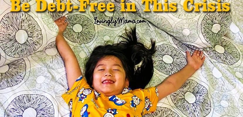 be debt-free during the covid-19 crisis - save money - pay your debts - debt-free living - mommy blog - Bacolod mommy blogger - shane good sleep - good morning